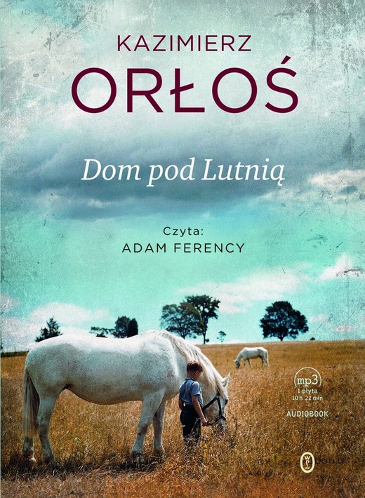 okładka Dom pod Lutnią audiobook | MP3 | Kazimierz Orłoś