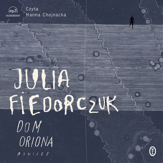 okładka Dom Oriona audiobook | MP3 | Julia Fiedorczuk