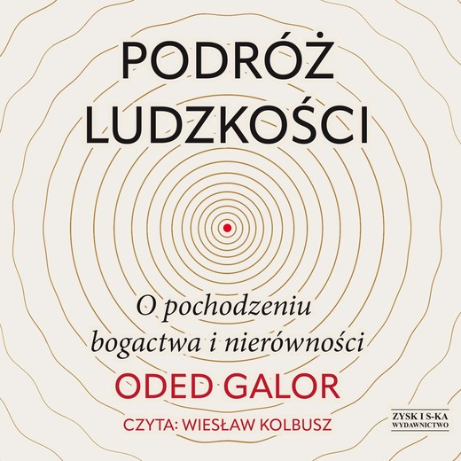 okładka Podróż ludzkości: o pochodzeniu bogactwa i nierówności audiobook | MP3 | Oded Galor