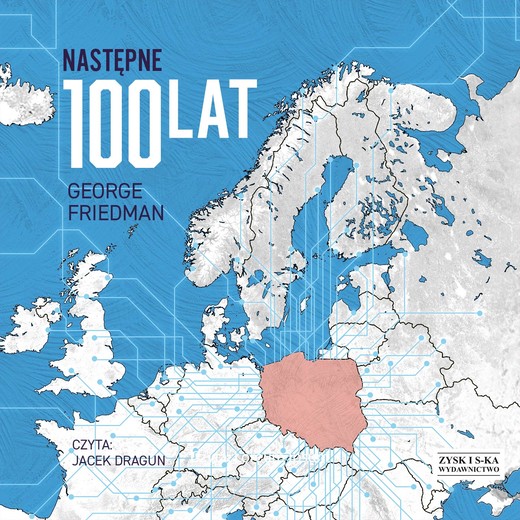 okładka Następne 100 lat. Prognoza na XXI wiek audiobook | MP3 | George Friedman