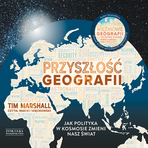 okładka Przyszłość geografii. Jak polityka w kosmosie zmieni nasz świat audiobook | MP3 | Tim Marshall
