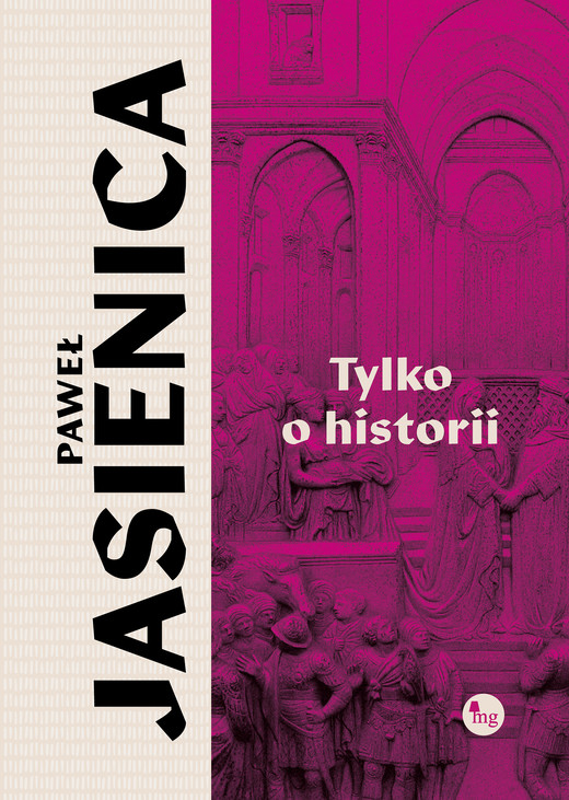 okładka Tylko o historii ebook | epub, mobi | Paweł Jasienica
