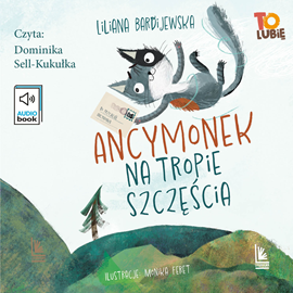 okładka Ancymonek na tropie szczęścia audiobook | MP3 | Liliana Bardijewska
