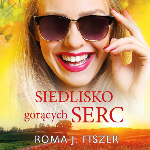 okładka Siedlisko gorących serc audiobook | MP3 | Roma J. Fiszer