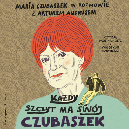 okładka Każdy szczyt ma swój Czubaszek audiobook | MP3 | Maria Czubaszek, Artur Andrus