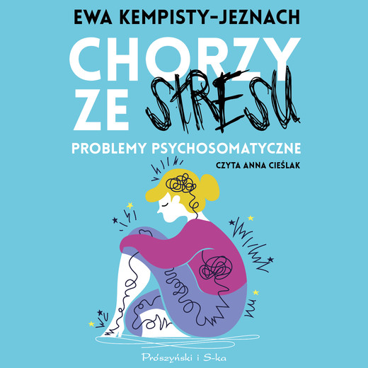 okładka Chorzy ze stresu audiobook | MP3 | Ewa Kempisty-Jeznach