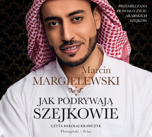 okładka Jak podrywają szejkowie audiobook | MP3 | Marcin Margielewski