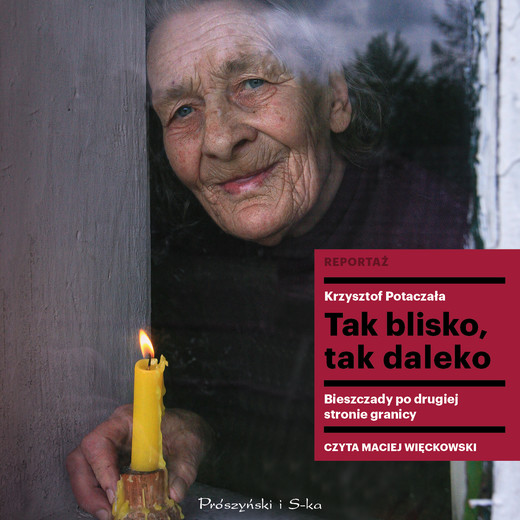 okładka Tak blisko, tak daleko audiobook | MP3 | Krzysztof Potaczała