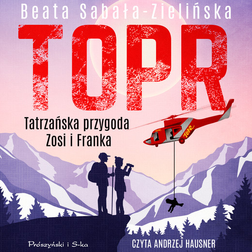 okładka TOPR. Tatrzańska przygoda Zosi i Franka audiobook | MP3 | Beata Sabała-Zielińska