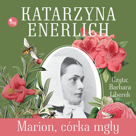 okładka Marion, córka mgły. Akuszerka z Sensburga. Tom 5 audiobook | MP3 | Katarzyna Enerlich