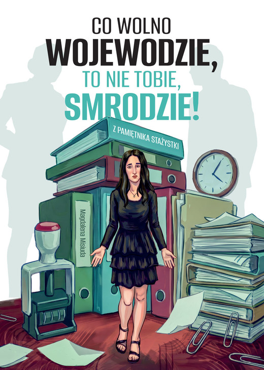 okładka Co wolno wojewodzie, to nie tobie, smrodzie! ebook | epub, mobi | Magdalena Misiuda