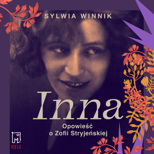 okładka Inna. Opowieść o Zofii Stryjeńskiej audiobook | MP3 | Sylwia Winnik