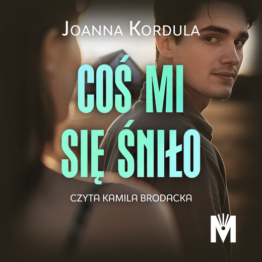 okładka Coś mi się śniło audiobook | MP3 | Joanna Kordula