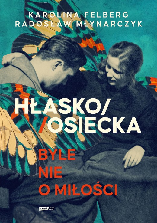 okładka HŁASKO/OSIECKA. Byle nie o miłości ebook | epub, mobi | Radosław Młynarczyk, Karolina Felberg