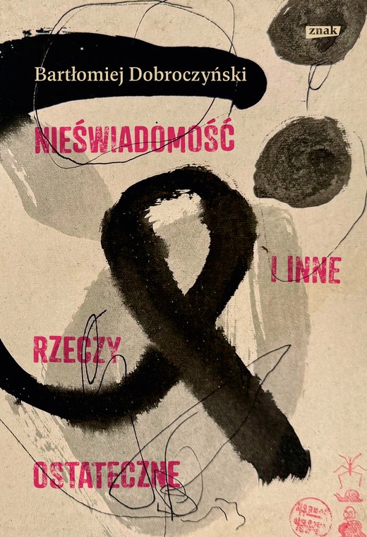 okładka Nieświadomość i inne rzeczy ostateczne ebook | epub, mobi | Bartłomiej Dobroczyński