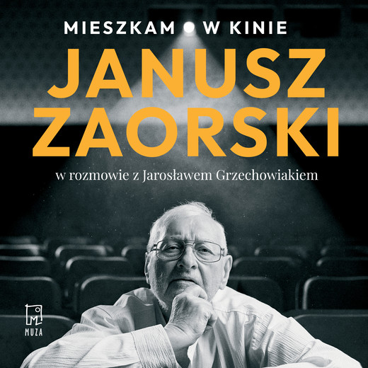 okładka Mieszkam w kinie audiobook | MP3 | Grzechowiak Jarosław, Janusz Zaorski