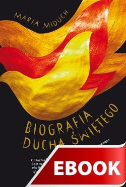 okładka Biografia Ducha Świętego ebook | epub, mobi | Maria Miduch