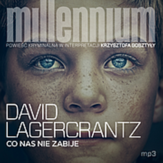 okładka Co nas nie zabije audiobook | MP3 | David Lagercrantz