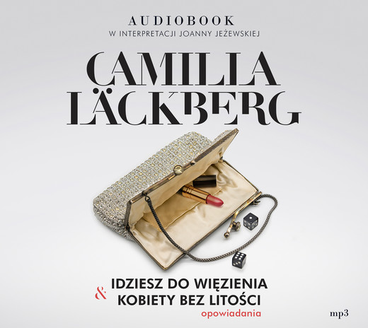 okładka Idziesz do więzienia & Kobiety bez litości audiobook | MP3 | Camilla Läckberg