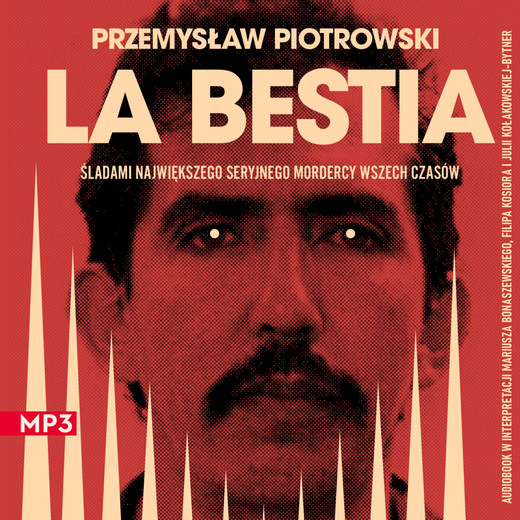 okładka La Bestia audiobook | MP3 | Przemysław Piotrowski