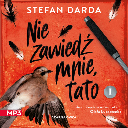 okładka Nie zawiedź mnie, tato. Część 1 audiobook | MP3 | Stefan Darda