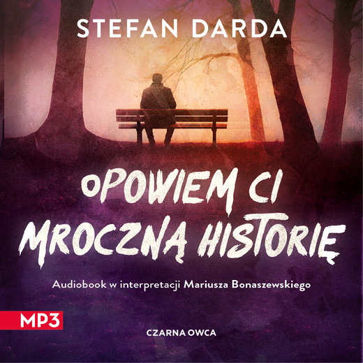 okładka Opowiem ci mroczną historię audiobook | MP3 | Stefan Darda