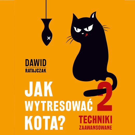 okładka Jak wytresować kota 2. Techniki zaawansowane audiobook | MP3 | Dawid Ratajczak