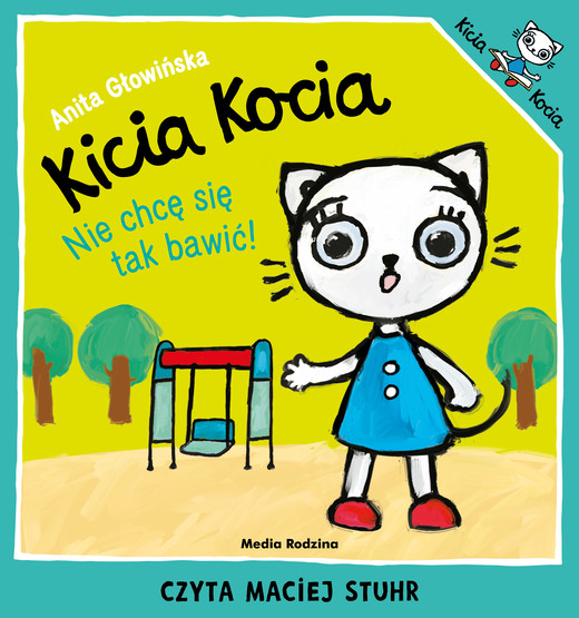okładka Kicia Kocia. Nie chcę się tak bawić audiobook | MP3 | Anita Głowińska
