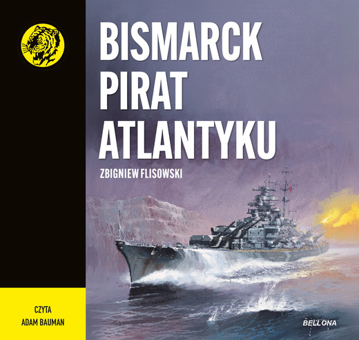 okładka Bismarck pirat Atlantyku audiobook | MP3 | Zbigniew Flisowski