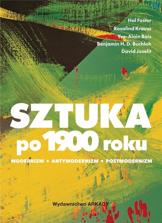 okładka Sztuka po 1900 roku. Modernizm. Antymodernizm książka | Praca Zbiorowa