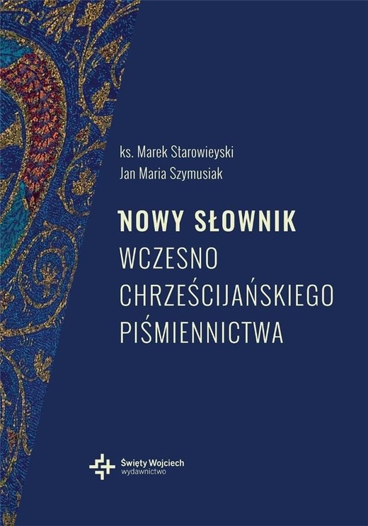 okładka Nowy słownik wczesnochrześcijańskiego.. w.2 książka | ks. prof.MarekStarowieyski