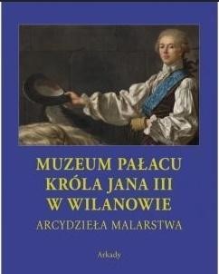 okładka Muzeum pałacu króla Jana III w Wilanowie (etui) książka