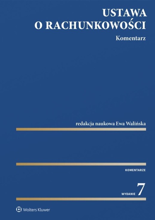 okładka Ustawa o rachunkowości. Komentarz w.7 książka | Ewa Walińska