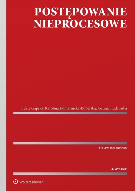 okładka Postępowanie nieprocesowe w.4 książka | Edyta Gapska, Joann, Karolina Komarnicka-Boberska