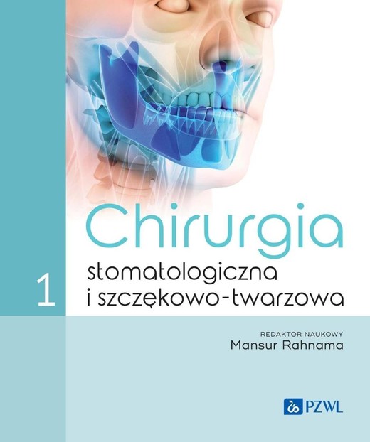 okładka Chirurgia stomatologiczna i szczękowo-twarzowa T.1 książka | Mansur Rahnama