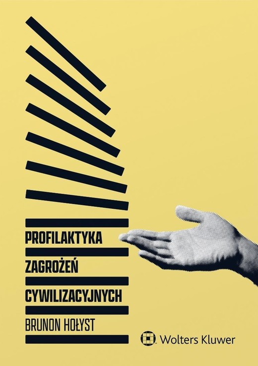 okładka Profilaktyka zagrożeń cywilizacyjnych książka | Brunon Hołyst
