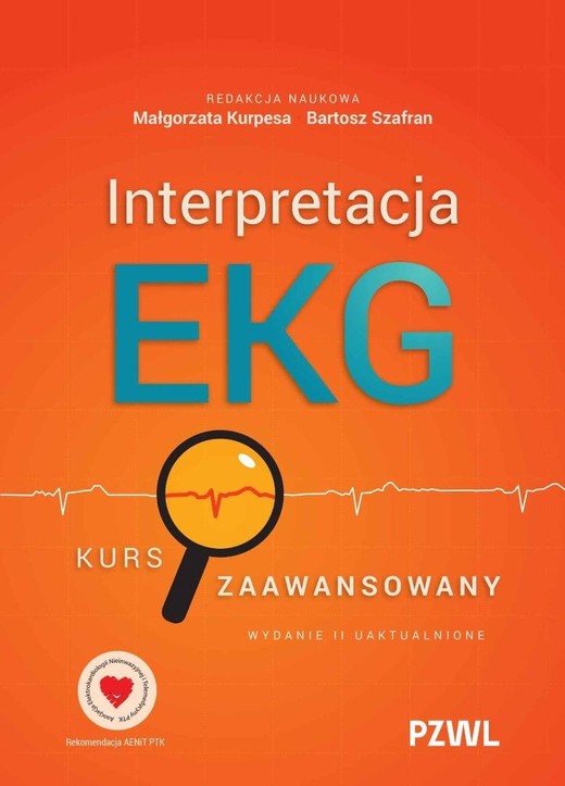 okładka Interpretacja EKG. Kurs zaawansowany książka | Bartosz Szafran, Małgorzata Kurpesa