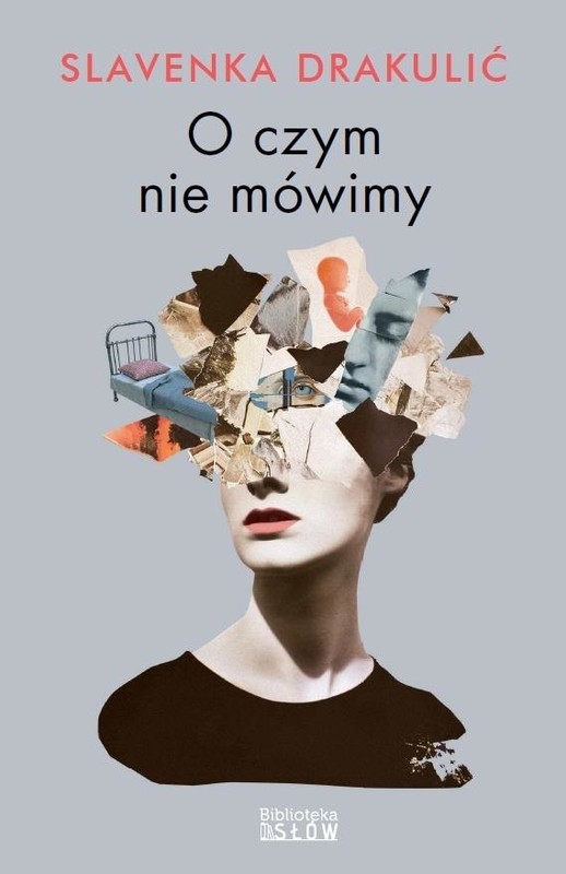 okładka O czym nie mówimy książka | Slavenka Drakulić
