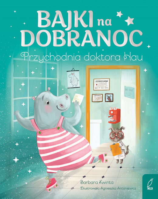 okładka Bajki na dobranoc. Przychodnia doktora Hau książka | Barbara Kwinta