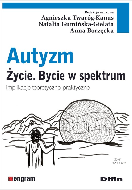okładka Autyzm. Życie. Bycie w spektrum. Implikacje teoretyczno-praktyczne książka | Opracowanie zbiowowe