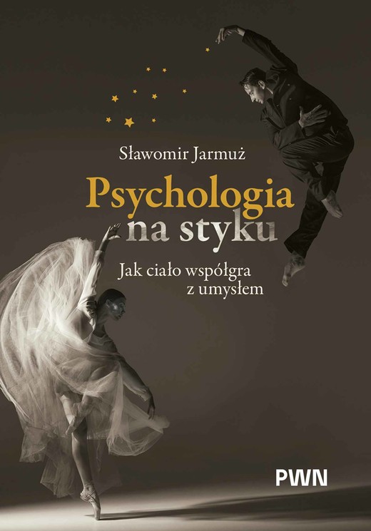 okładka Psychologia na styku. Jak ciało współgra z umysłem książka | Sławomir Jarmuż