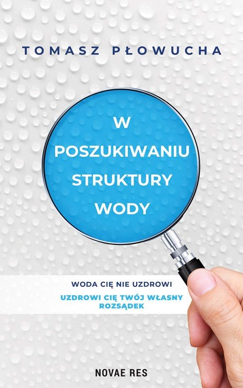 okładka W poszukiwaniu struktury wody książka | Tomasz Płowucha