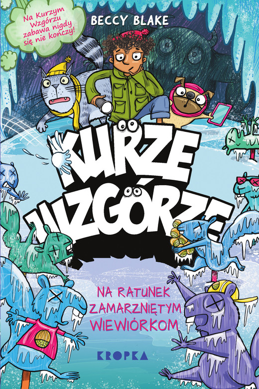 okładka Na ratunek zamarzniętym wiewiórkom. Kurze wzgórze. Tom 2 książka | Beccy Blake