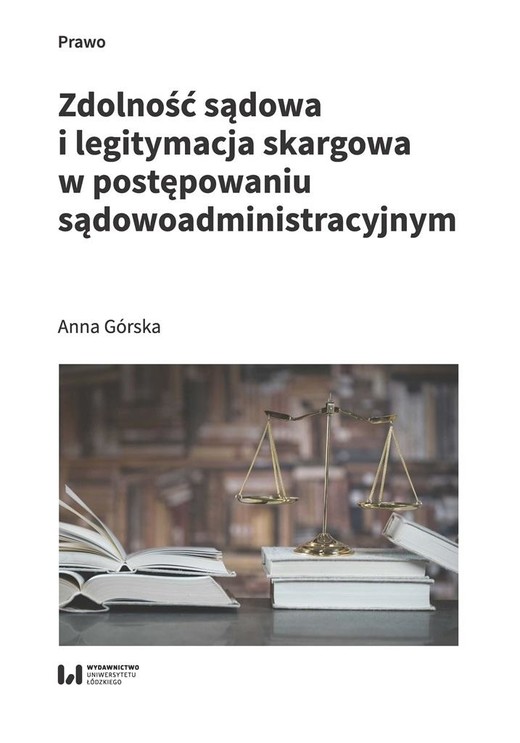 okładka Zdolność sądowa i legitymacja skargowa.. książka | Anna Górska