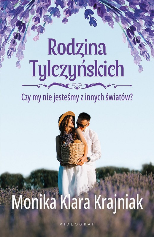 okładka Rodzina Tylczyńskich Tom 3 Czy my nie jesteśmy z innych światów? książka | Krajniak MonikaKlara
