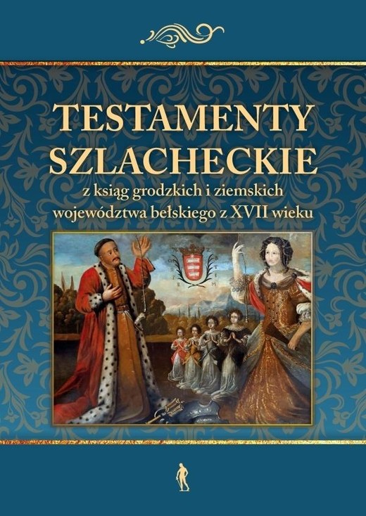 okładka Testamenty szlacheckie z ksiąg grodzkich i... książka | Konrad Rzemieniecki, red. PawełKlint