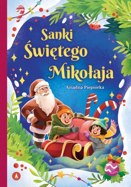 okładka Sanki Świętego Mikołaja książka | Ariadna Piepiórka