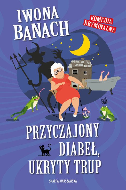 okładka Przyczajony diabeł, ukryty trup książka | Iwona Banach