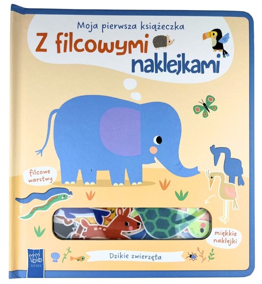 okładka Dzikie zwierzęta. Moja pierwsza książeczka z filcowymi naklejkami książka | Opracowanie zbiorowe