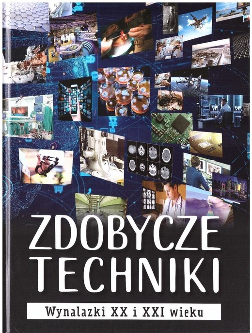 okładka Zdobycze techniki. Wynalazki XX i XXI wieku książka | Wójtowski Michał